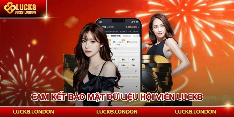 Cam kết bảo mật dữ liệu hội viên LUCK8